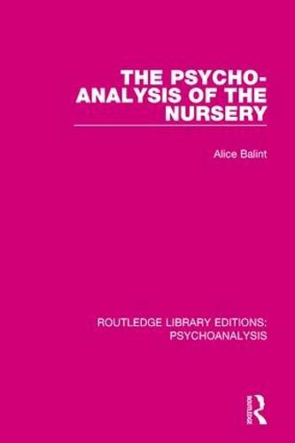 Cover image for The Psycho-Analysis of the Nursery