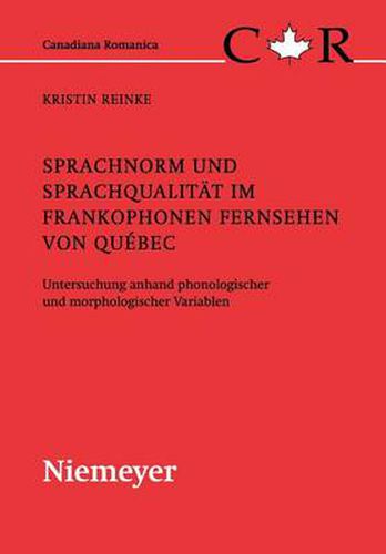 Cover image for Sprachnorm und Sprachqualitat im frankophonen Fernsehen von Quebec