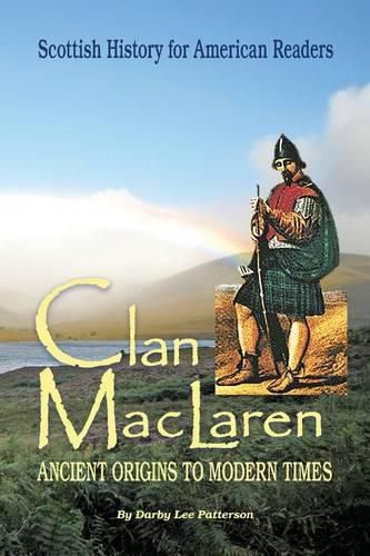 Cover image for Clan MacLaren: Scottish history for the American Reader