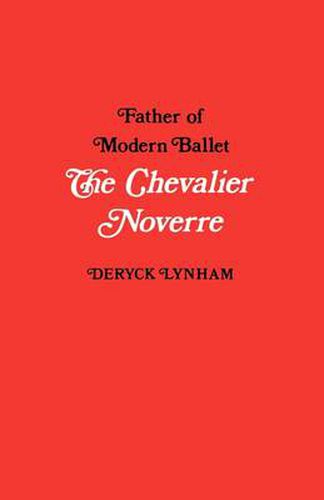 Cover image for Chevalier Noverre: Father of Modern Ballet