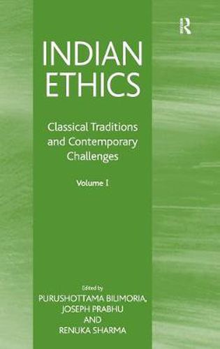 Cover image for Indian Ethics: Classical Traditions and Contemporary Challenges: Volume I