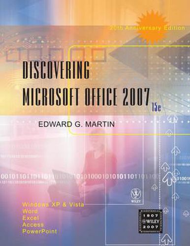 Cover image for Discovering Microsoft Office 2007: Windows XP and Vista, Word, Excel, Access, PowerPoint