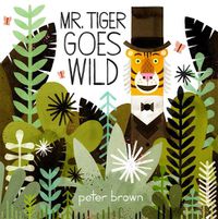 Cover image for Mr Tiger Goes Wild