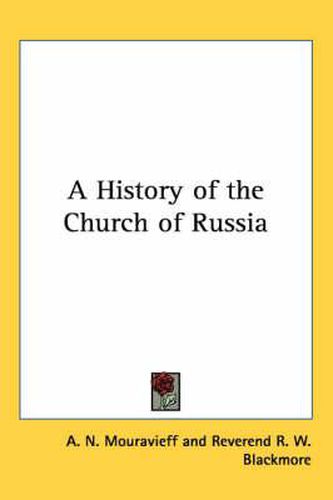 Cover image for A History of the Church of Russia