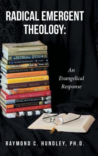 Cover image for Radical Emergent Theology: An Evangelical Response