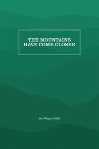 Cover image for The Mountains Have Come Closer