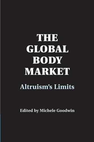 Cover image for The Global Body Market: Altruism's Limits