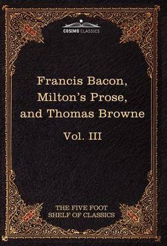 Cover image for Essays, Civil and Moral & the New Atlantis by Francis Bacon; Aeropagitica & Tractate of Education by John Milton; Religio Medici by Sir Thomas Browne