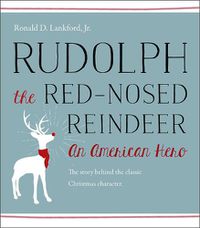 Cover image for Rudolph the Red-Nosed Reindeer: An American Hero