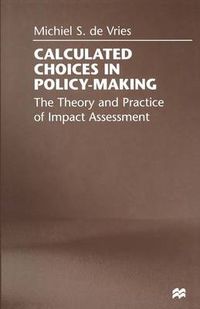 Cover image for Calculated Choices in Policy-Making: The Theory and Practice of Impact Assessment