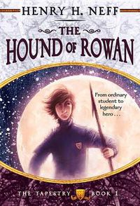 Cover image for The Hound of Rowan: Book One of The Tapestry