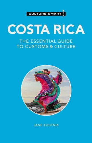 Costa Rica - Culture Smart!