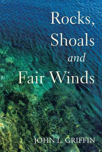 Cover image for Rocks, Shoals and Fair Winds
