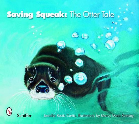 Cover image for Saving Squeak: The Otter Tale