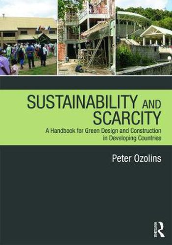Cover image for Sustainability & Scarcity: A Handbook for Green Design and Construction in Developing Countries