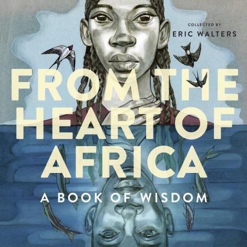 Cover image for From The Heart Of Africa: A Book Of Wisdom