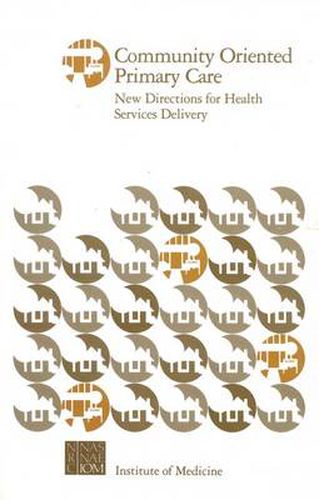 Community Oriented Primary Care: New Directions for Health Services Delivery