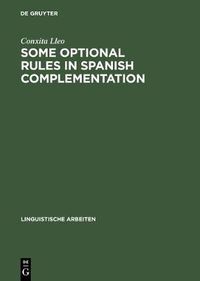 Cover image for Some optional rules in Spanish complementation: Towards a study of the speaker's intent