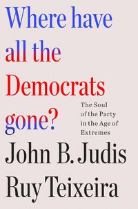 Cover image for Where Have All the Democrats Gone?