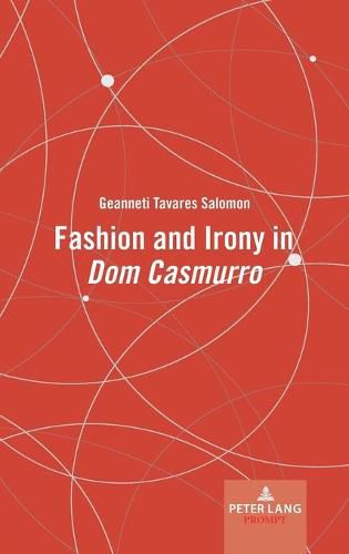 Cover image for Fashion and Irony in  Dom Casmurro