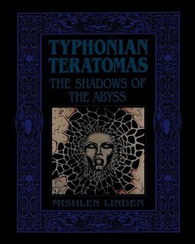 Cover image for Typhonian Teratomas: The Shadows of the Abyss