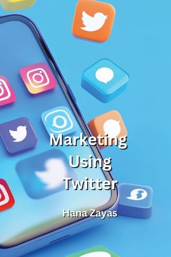 Cover image for Marketing Using Twitter