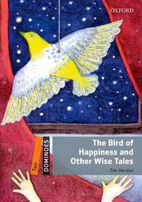 Cover image for Dominoes: Two: The Bird of Happiness and Other Wise Tales