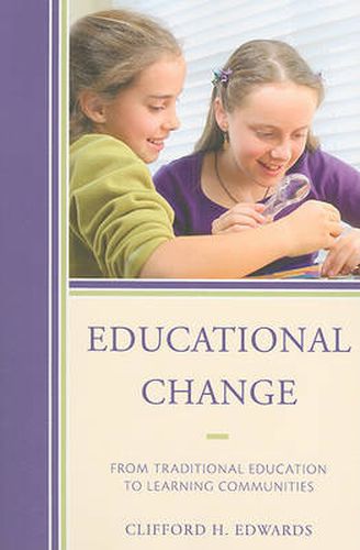 Cover image for Educational Change: From Traditional Education to Learning Communities