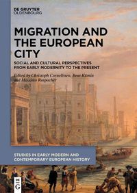 Cover image for Migration and the European City: Social and Cultural Perspectives from Early Modernity to the Present