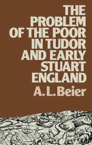 Cover image for The Problem of the Poor in Tudor and Early Stuart England