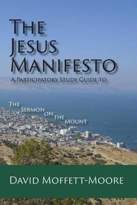 Cover image for The Jesus Manifesto: A Participatory Study Guide to The Sermon on the Mount