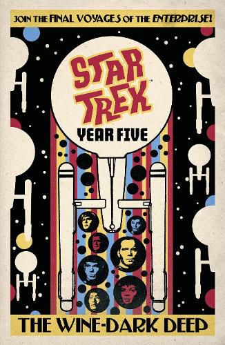 Star Trek: Year Five - The Wine-Dark Deep: Book 2