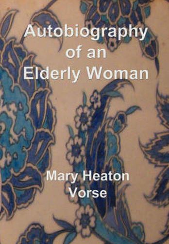 Cover image for Autobiography of an Elderly Woman: In Large Print for Easy Reading