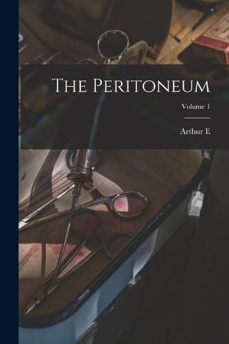 Cover image for The Peritoneum; Volume 1