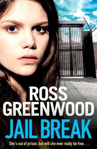 Jail Break: A shocking, page-turning prison thriller from Ross Greenwood