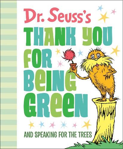 Cover image for Dr. Seuss's Thank You for Being Green: And Speaking for the Trees