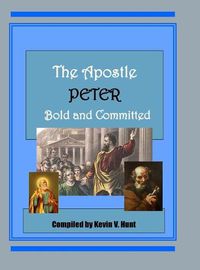 Cover image for The Apostle Peter - Bold and Committed