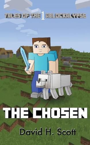 Cover image for The Chosen: Tales of the Ablockalypse Book 1