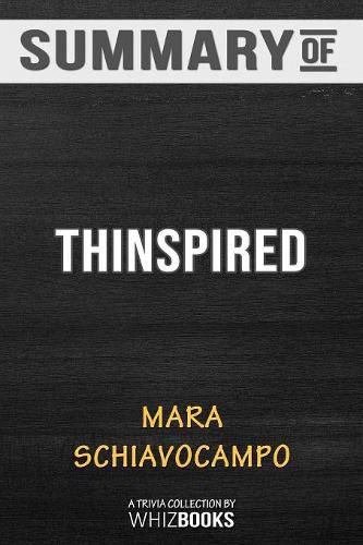 Summary of Thinspired: How I Lost 90 Pounds -- My Plan for Lasting Weight Loss and Self-Acceptance: Trivia/Quiz for Fan
