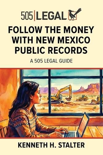 Cover image for Follow the Money with New Mexico Public Records