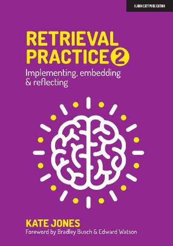 Retrieval Practice 2: Implementing, embedding & reflecting