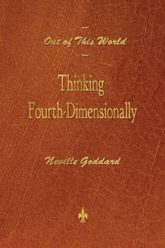 Cover image for Out of This World: Thinking Fourth-Dimensionally