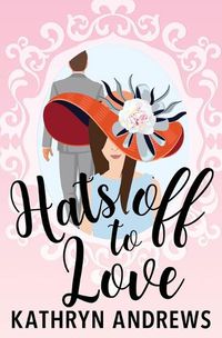 Cover image for Hats off to Love