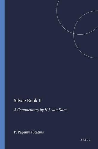 Silvae Book II: A Commentary by H-J. van Dam