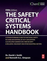 Cover image for The Safety Critical Systems Handbook: A Straightforward Guide to Functional Safety: IEC 61508 (2010 Edition), IEC 61511 (2015 Edition) and Related Guidance