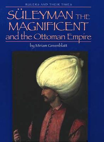 Suleyman the Magnificent and the Ottoman Empire