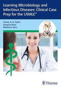 Cover image for Learning Microbiology and Infectious Diseases: Clinical Case Prep for the USMLE (R)