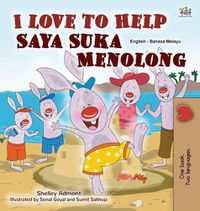 Cover image for I Love to Help (English Malay Bilingual Book for Kids)