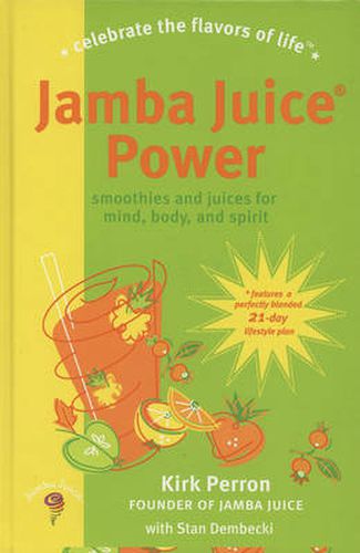 Cover image for Jamba Juice Power: Smoothies and Juices for Mind, Body and Spirit