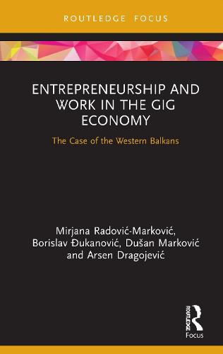 Cover image for Entrepreneurship and Work in the Gig Economy: The Case of the Western Balkans